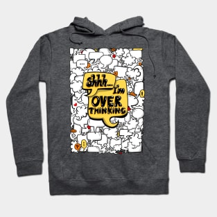 Overthinking-upsized! Hoodie